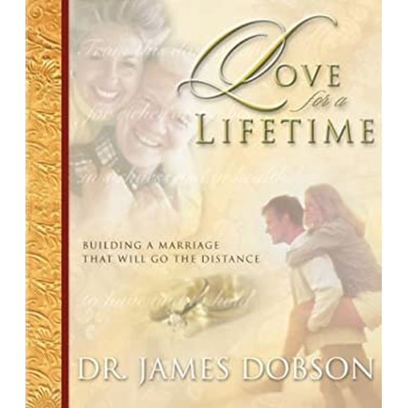 Pre-Owned Love for a Lifetime: Building a Marriage That Will Go the Distance (Hardcover) 1576733335 9781576733332