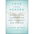 thumbnail image 1 of Pre-Owned Love from Heaven: Practicing Compassion for Yourself and Others (Paperback) 150114328X 9781501143281, 1 of 1