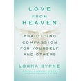 thumbnail image 1 of Pre-Owned Love from Heaven: Practicing Compassion for Yourself and Others (Paperback) 150114328X 9781501143281, 1 of 1