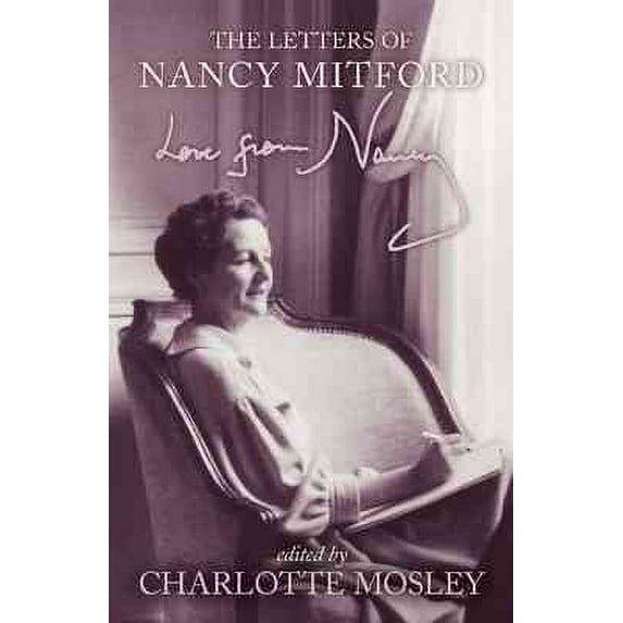 Love from Nancy : The Letters of Nancy Mitford