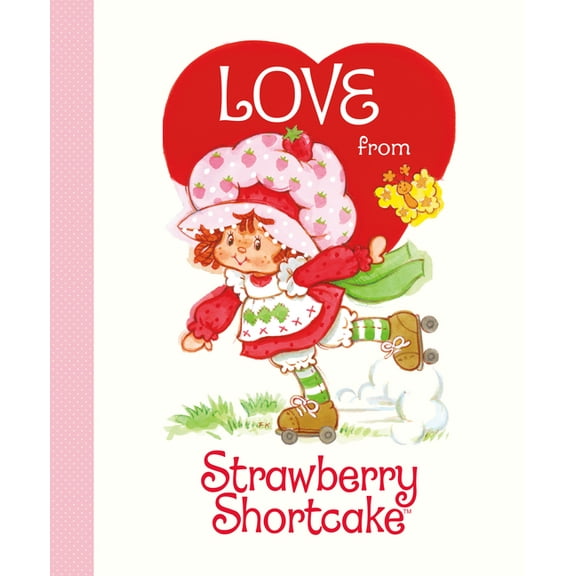Love from Strawberry Shortcake, (Hardcover)