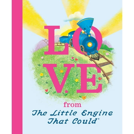 Pre-Owned Love from the Little Engine That Could (Hardcover) 0593094336 9780593094334