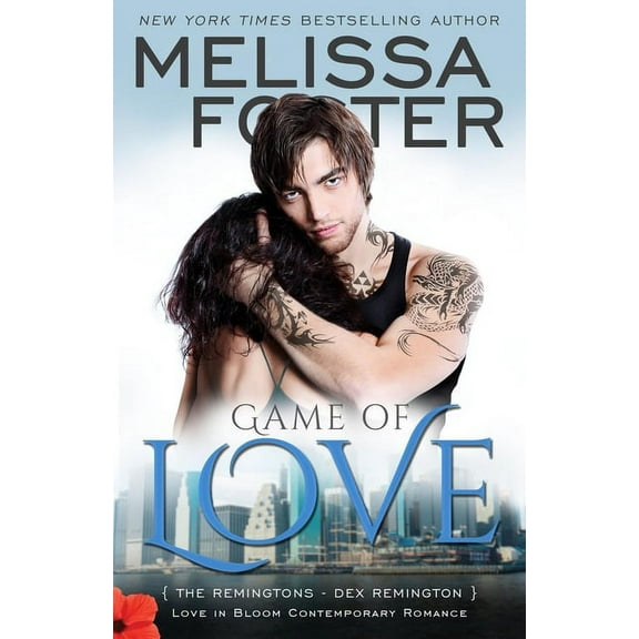 Love in Bloom: The Remingtons Game of Love (Love in Bloom: The Remingtons, Book 1): Dex Remington, Book 1, (Paperback)