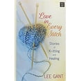 thumbnail image 1 of Pre-Owned Love in Every Stitch: Stories of Knitting and Healing (Library Binding) 1628995785 9781628995787, 1 of 1