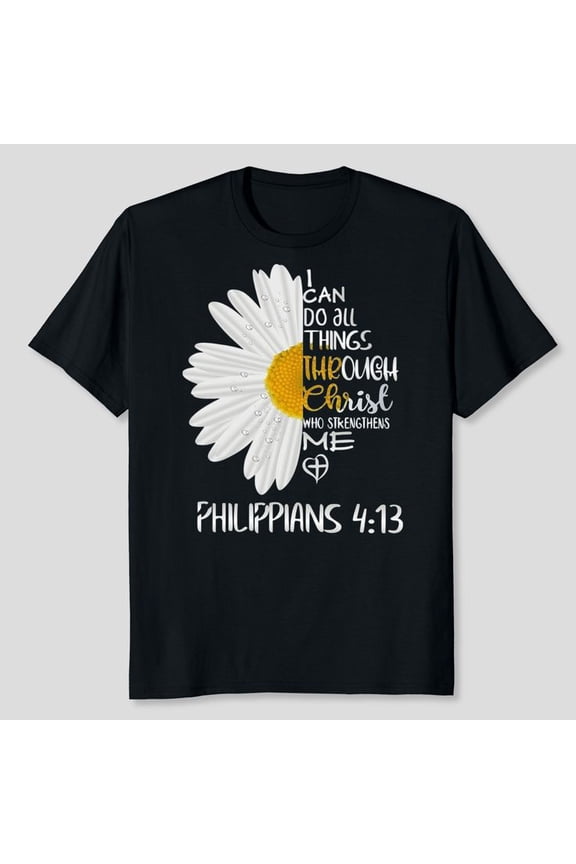Love in Faith Christian Shirts for Women I Can Do All Things Daisy Faith Shirts for Women, Women's Graphic Tee 100% Cotton by TBun, Full Sizes S-5XL