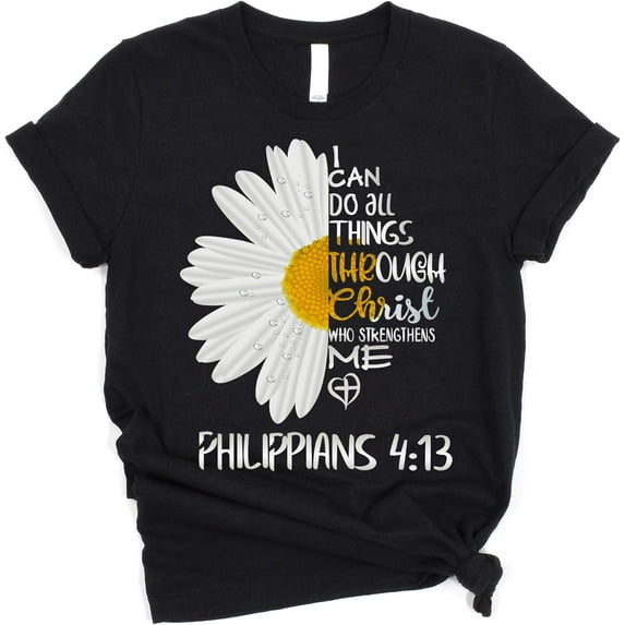 Love in Faith | I Can Do All Things Daisy | Christian T-Shirts for Women | Faith-Based Apparel | Christian Gifts