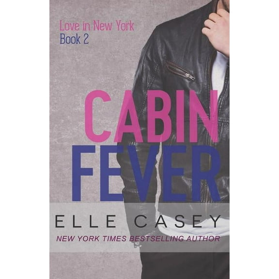 Love in New York: Love In New York (Book 2): Cabin Fever (Series #2) (Paperback)