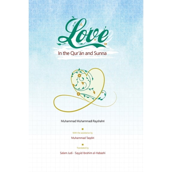 Love in Quran and Sunna, (Paperback)