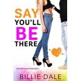 thumbnail image 1 of Love in Seven Mile Forge: Say You'll Be There : A Second Chance Romance (Series #2) (Paperback), 1 of 1