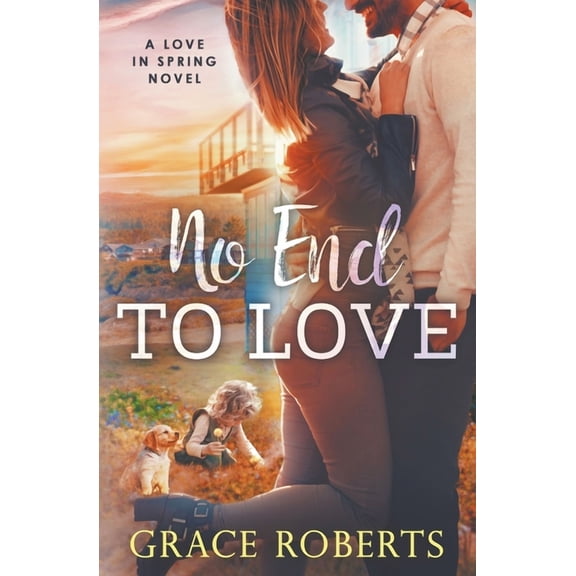 Love in Spring No End to Love, Book 1, (Paperback)