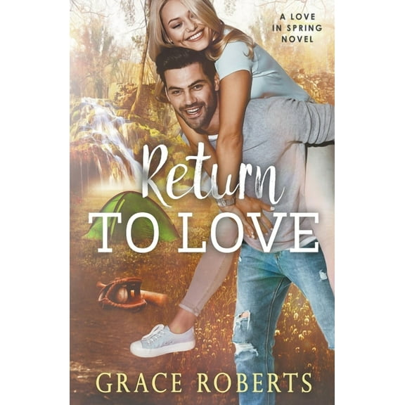Love in Spring Return To Love, Book 3, (Paperback)