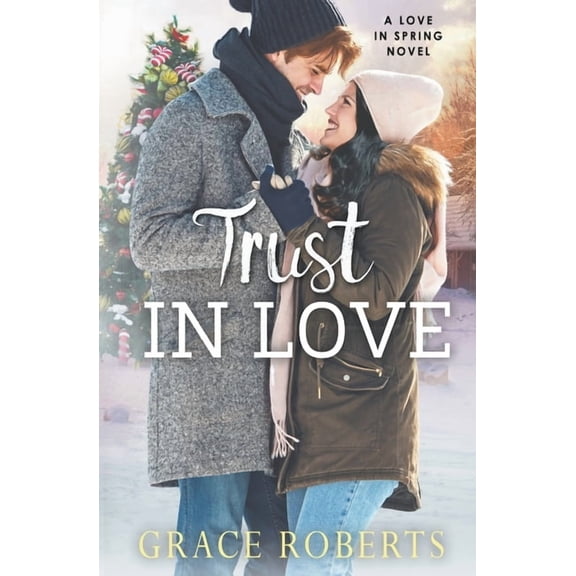 Love in Spring Trust In Love, Book 4, (Paperback)