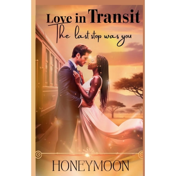 Love in Transit - The Last Stop Was You, (Paperback)