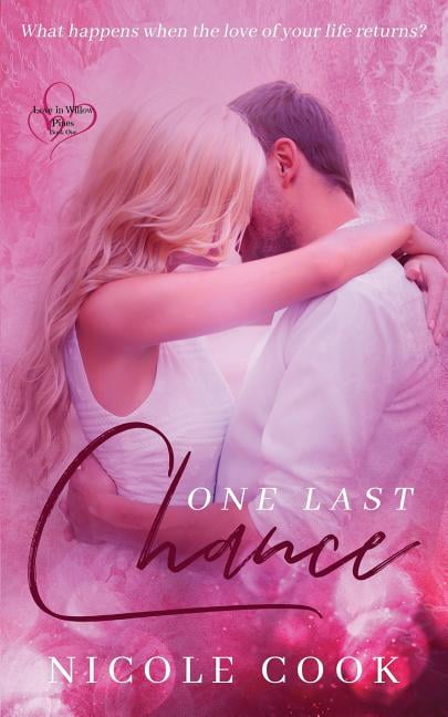 Love in Willow Pines: One Last Chance (Paperback)