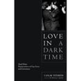 thumbnail image 1 of Pre-Owned Love in a Dark Time: And Other Explorations of Gay Lives and Literature (Hardcover) 0743229444 9780743229449, 1 of 1