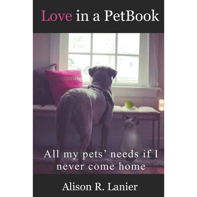 Love in a PetBook All my pets needs if I never come home Paperback