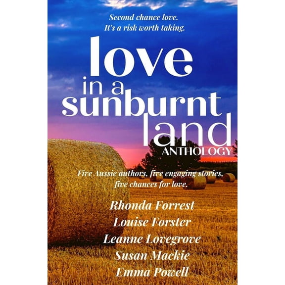 Love in a Sunburnt Land Anthology: Five authors, five small town romance stories, (Paperback)