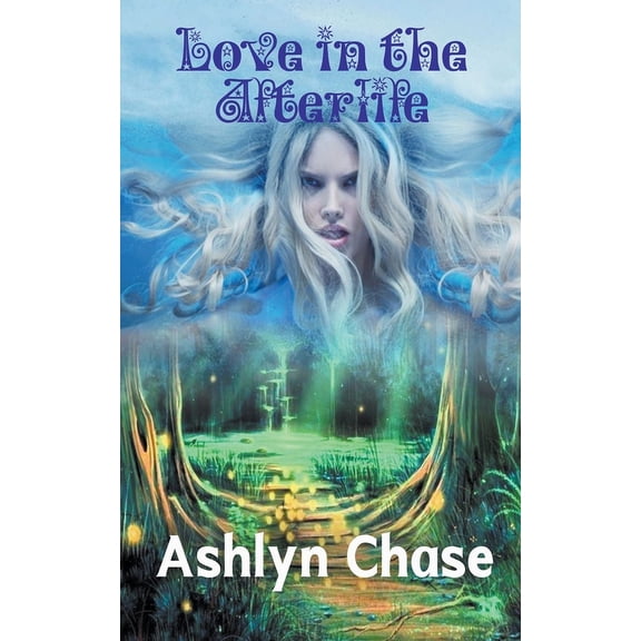 Love in the Afterlife, (Paperback)