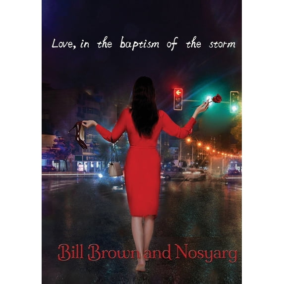 Love, in the Baptism of the Storm: A Young Woman's Journey Through Desire, Heartbreak, and Self-Discovery, (Paperback)