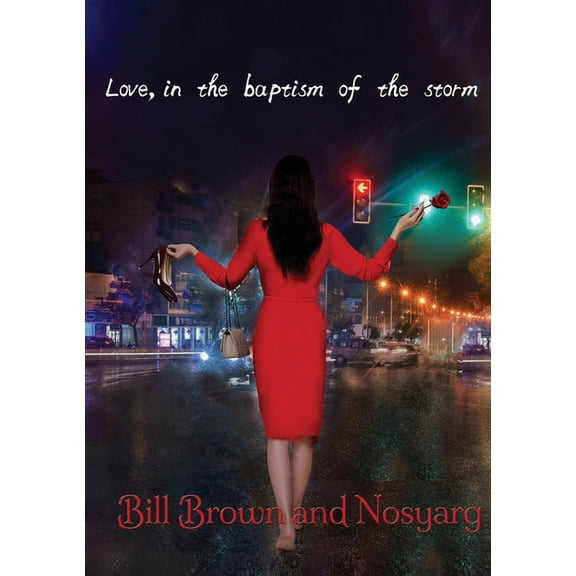 Love, in the Baptism of the Storm: A Young Woman's Journey Through Desire, Heartbreak, and Self-Discovery, (Paperback)