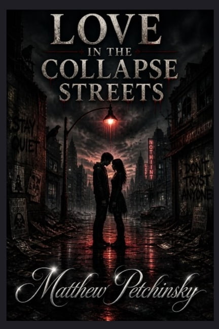 Love in the Collapse Streets, (Paperback)