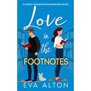 Love in the Footnotes A Sweet and Bookish Romcom, Paperback