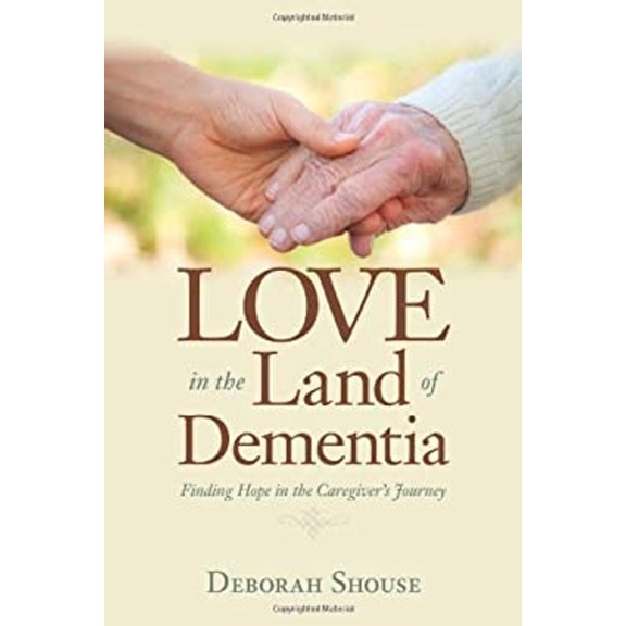 Pre-Owned Love in the Land of Dementia: Finding Hope in the Caregiver's Journey (Paperback) 193761249X 9781937612498