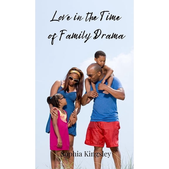 Love in the Time of Family Drama, (Hardcover)