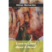 Love is Love! Amor   Amor! Paperback