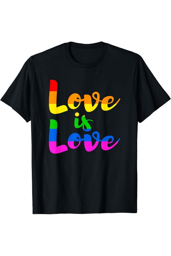 Love is Love Gay Rights LGBTQ+ Pride Month Queer Lesbian T-Shirt mens t shirt,black,women,funny,misfits,men,journey