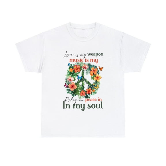 Love is my weapon music is my religion Hippie Shirt ID-0223-MCN5