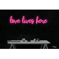 thumbnail image 1 of Love lives here-LED Neon Sign Made in USA, 1 of 3