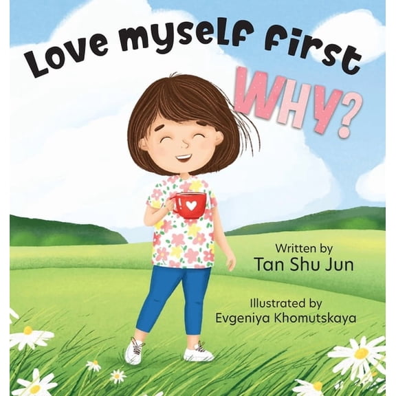 Love myself first WHY?, (Hardcover)