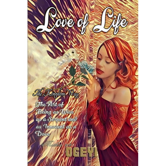 Pre-Owned Love of Life: The Kingdom Way (Paperback) 1735104418 9781735104416