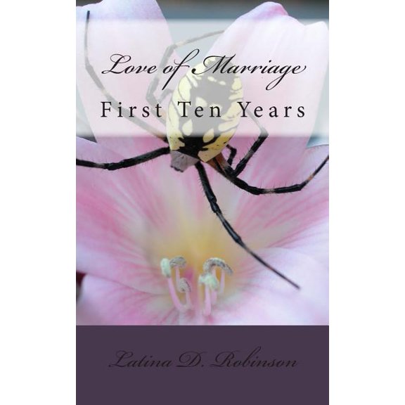 Love of Marriage: First Ten Years