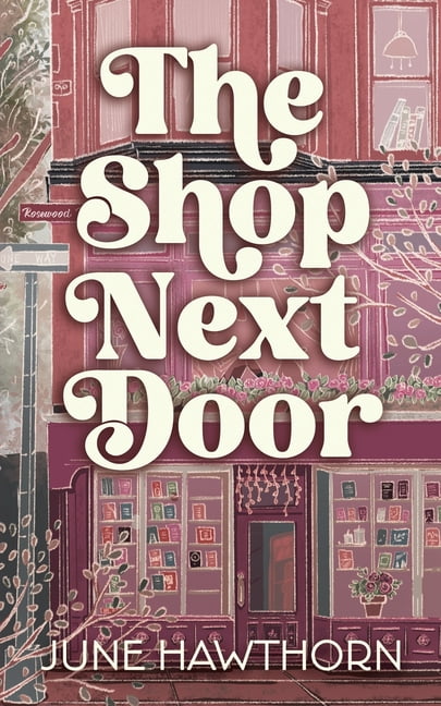 Love on Rosewood Avenue The Shop Next Door, Book 1, (Paperback)