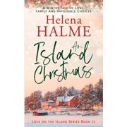 Love on the Island An Island Christmas A Wintry Tale of Love, Family and Impossible Choices, Book 2, Paperback