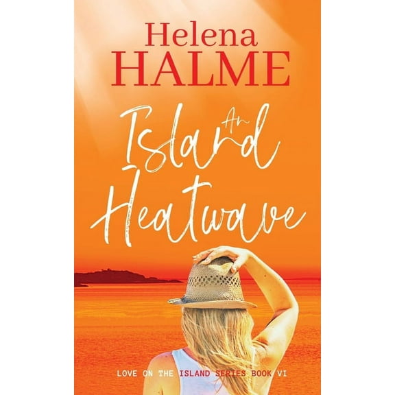Love on the Island An Island Heatwave: A second chance small-town love story, Book 6, (Paperback)