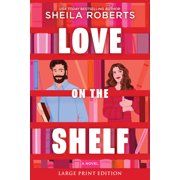 Love on the Shelf A Witty Enemies to Lovers ROM Com about a Bookseller and Radio Host, Paperback