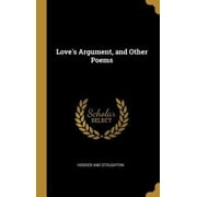Loves Argument, and Other Poems Hardcover
