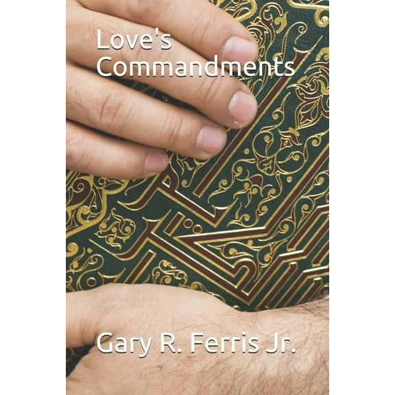 Love's Commandments, (Paperback)