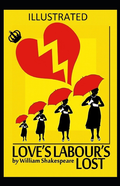 Love's Labour's Lost Illustrated (Paperback)