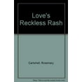 thumbnail image 1 of Pre-Owned Love's Reckless Rash Paperback, 1 of 1
