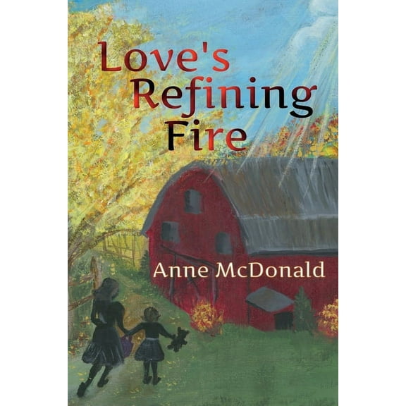 Love's Refining Fire, (Paperback)