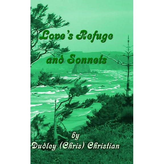 Love's Refuge and Sonnets, (Hardcover)