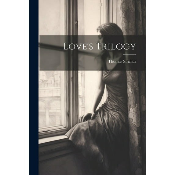 Love's Trilogy, (Paperback)