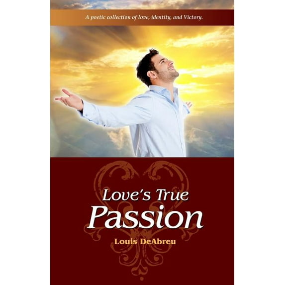 Love's True Passion, (Paperback)