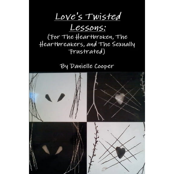 Love's Twisted Lessons, (Paperback)