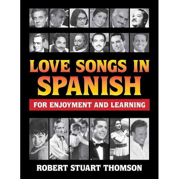Love songs in Spanish for Enjoyment and Learning (Paperback)