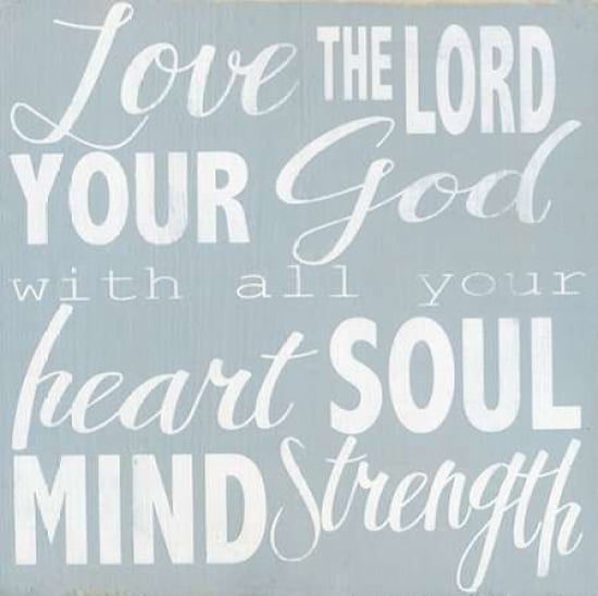 Love the Lord Your God Canvas Art - Alli Rogosich (24 x 24)